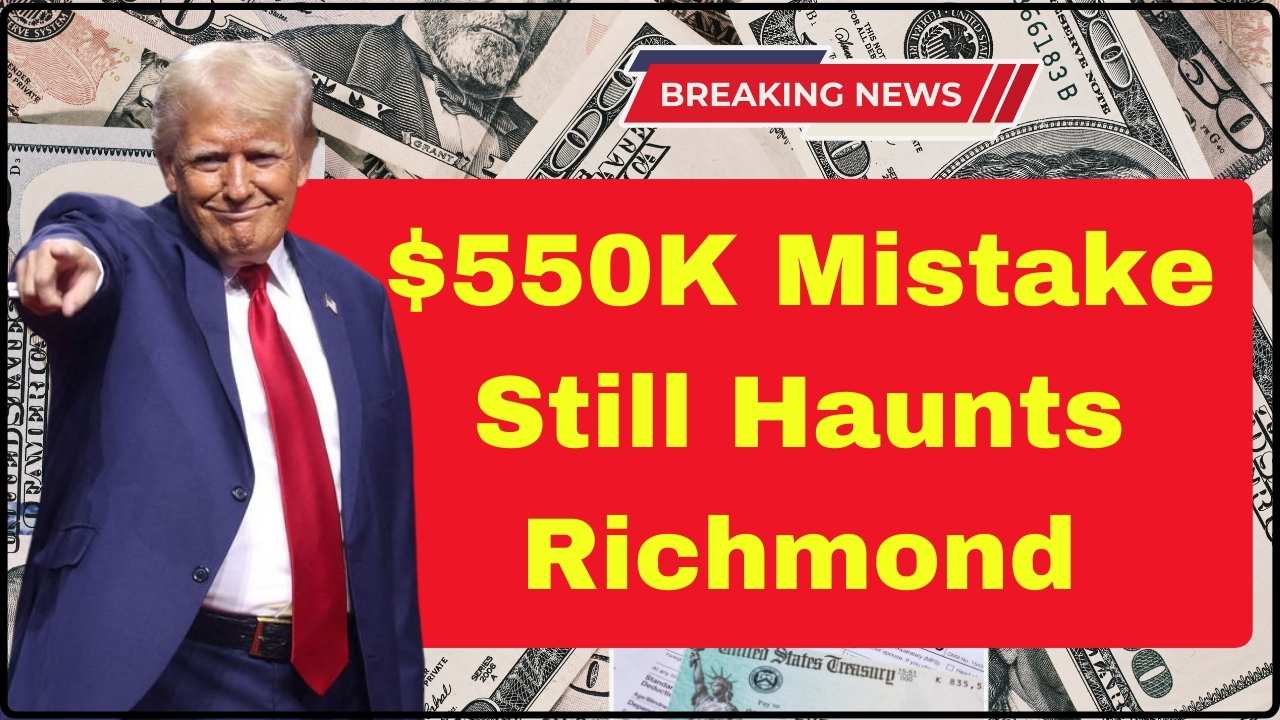 $550K Mistake Still Haunts Richmond