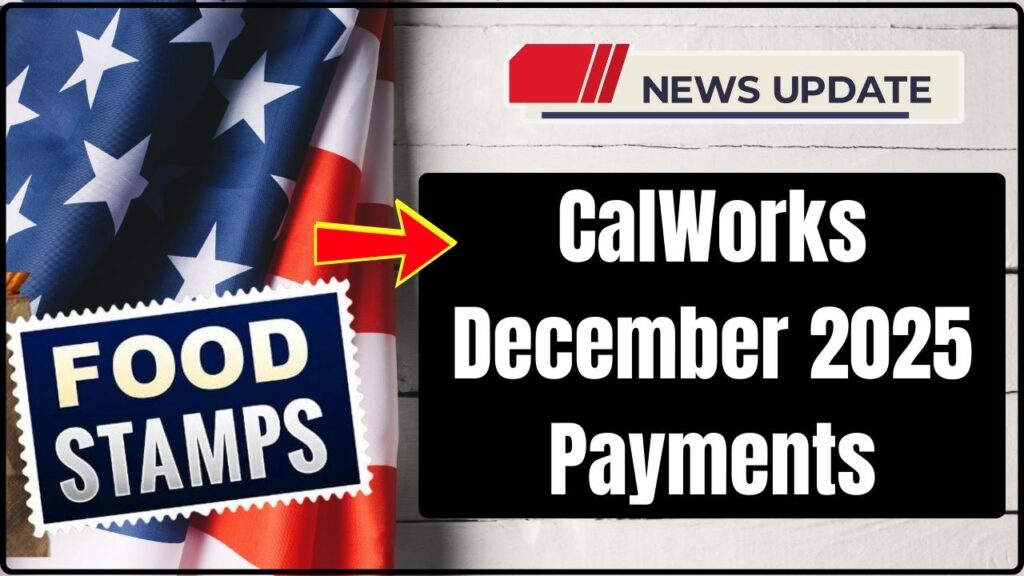 CalWorks December 2025 Payments