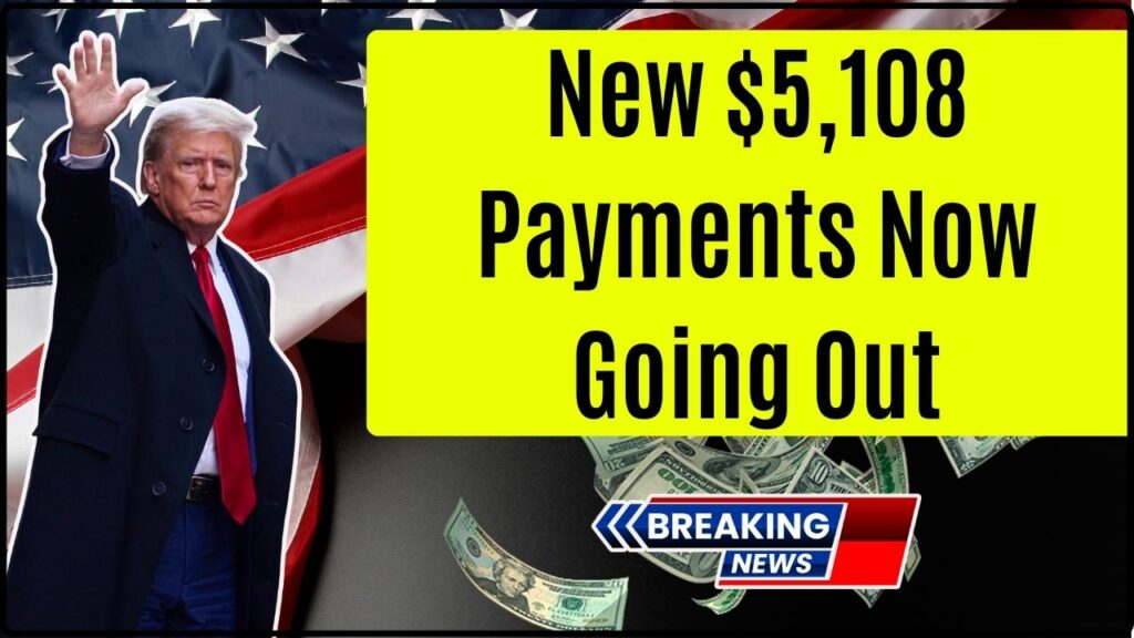 Confirmed New $5,108 Payments Now Going Out