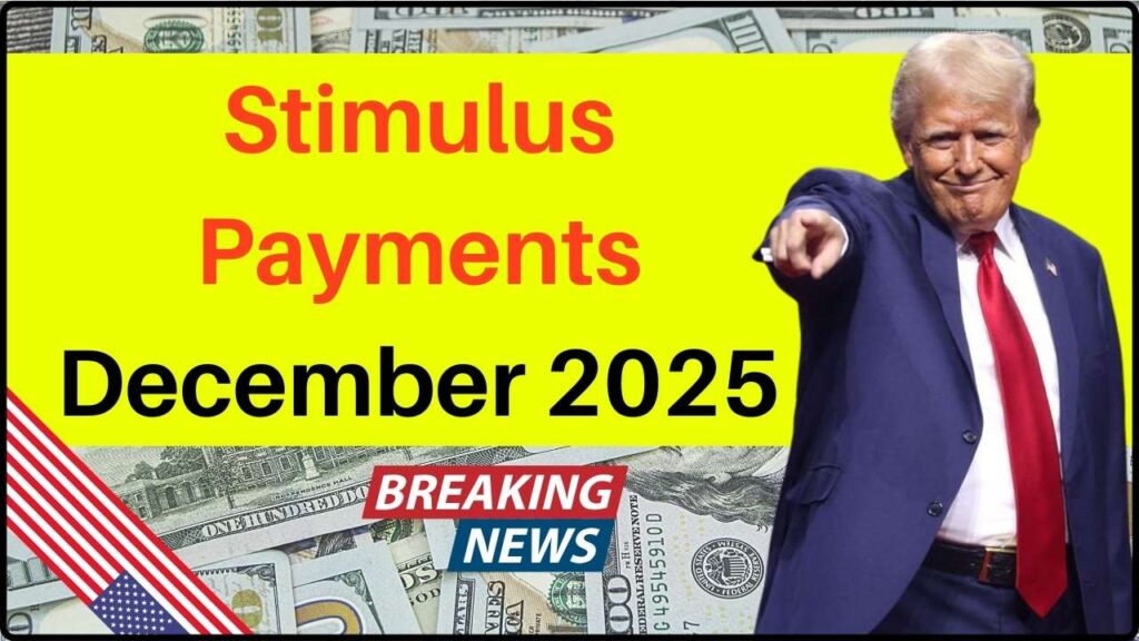 Stimulus Payments December 2025