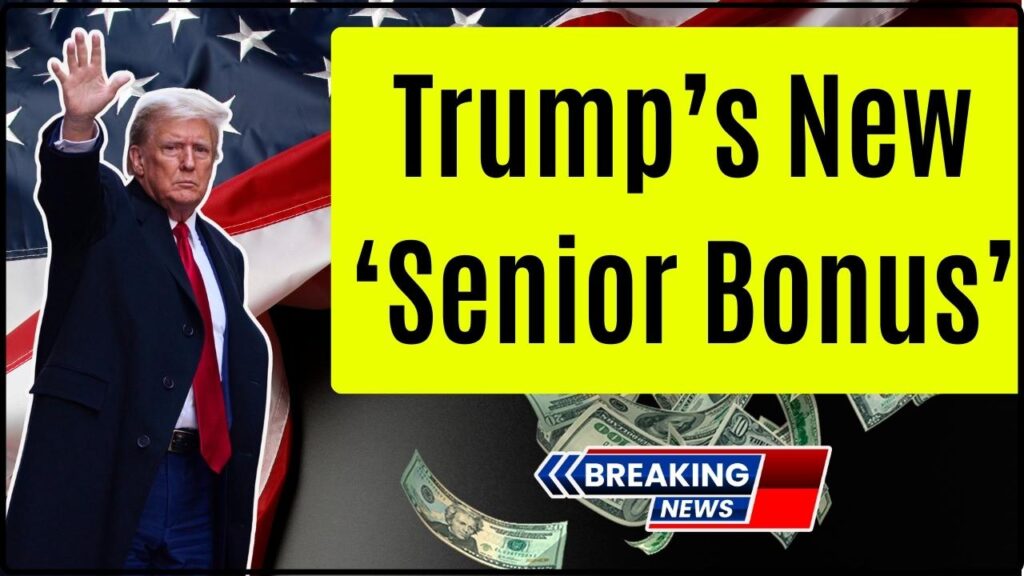 Trump’s New ‘Senior Bonus’