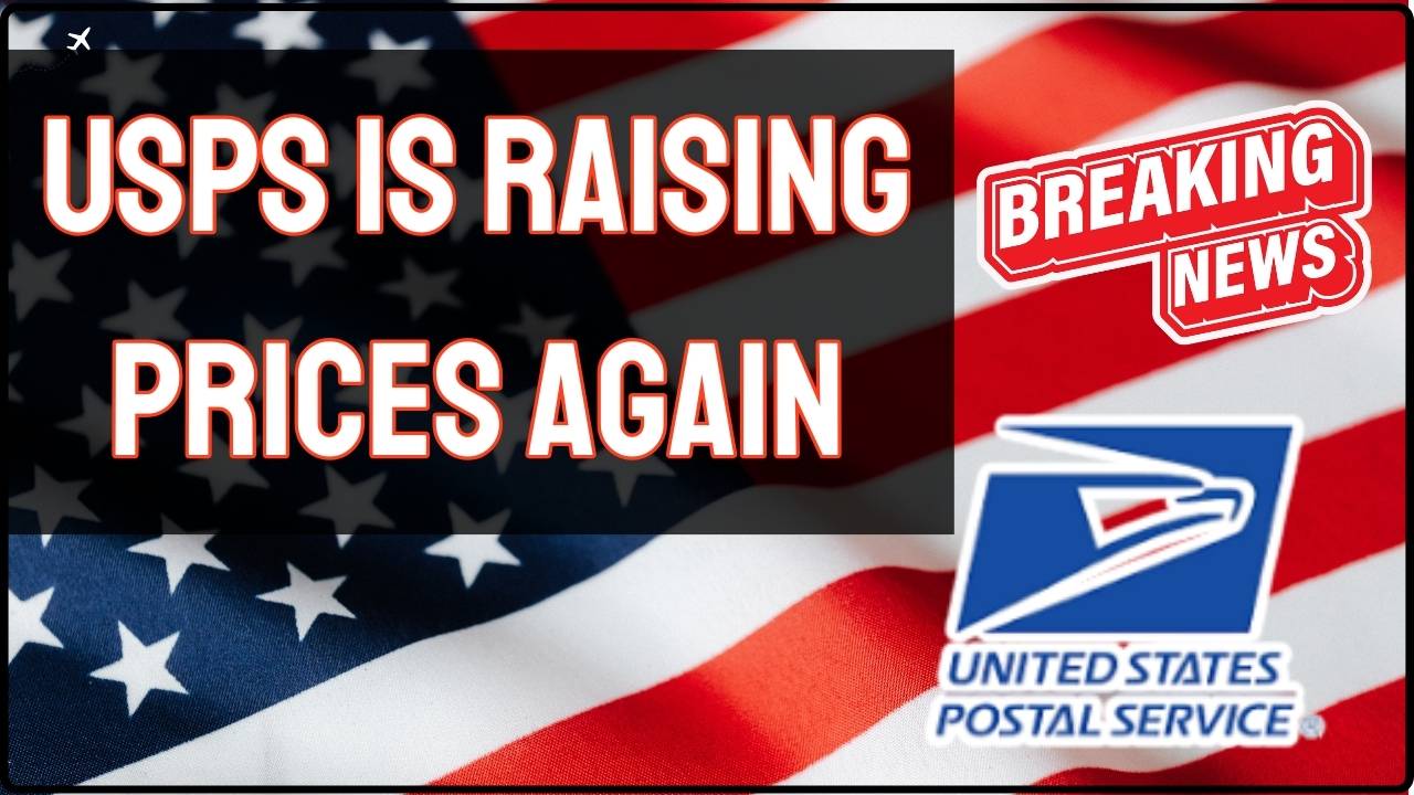 USPS Is Raising Prices Again