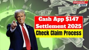 Cash App $147 Settlement 2025: Eligibility Check, Payout Amounts, Claim Process, and Important Dates