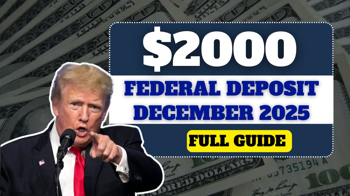 Federal $2,000 Deposit Arriving December 2025: Complete Guide For Beneficiaries