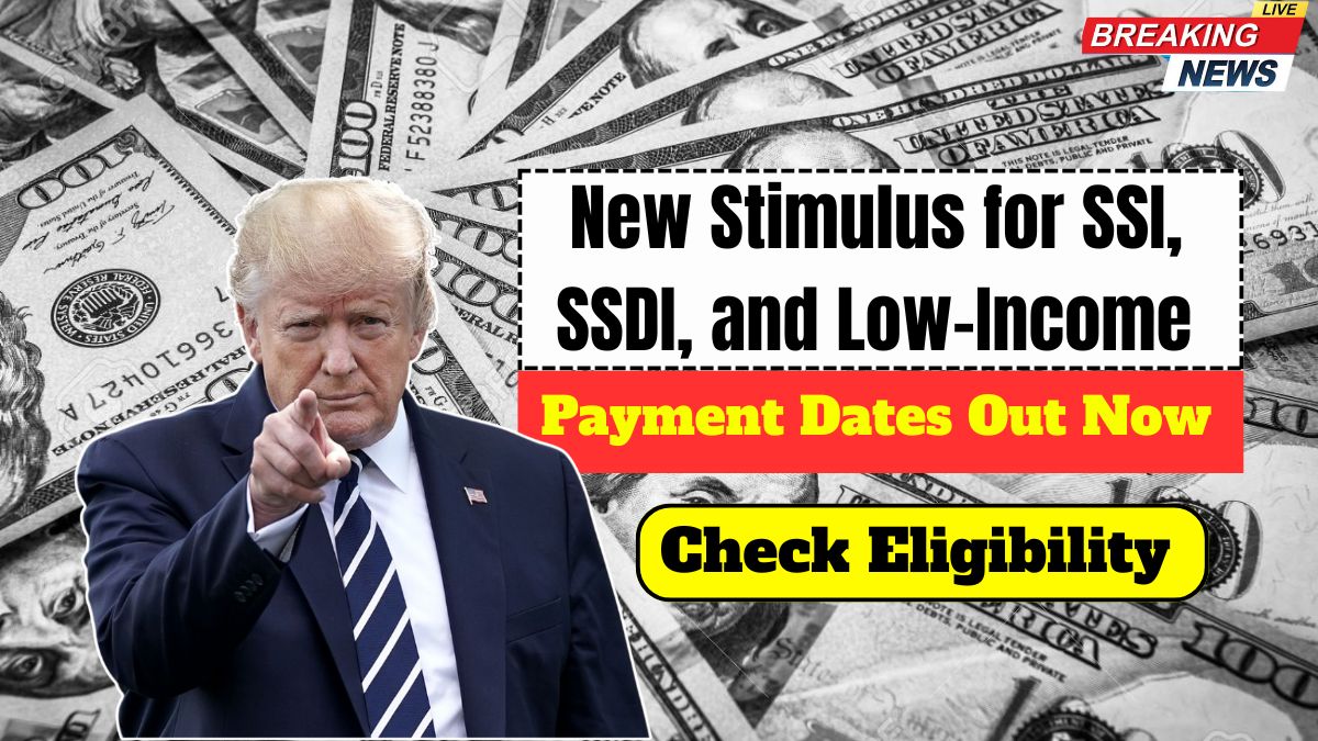 New Stimulus for SSI, SSDI, and Low-Income Americans: Payment Dates Out Now